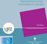 Titelseite - Friedenspädagogik.Ausgewählte Medien