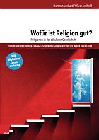 wof&uuml;r ist religion gut